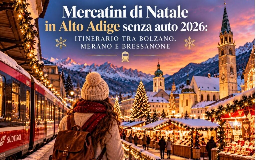 Mercatini di Natale in Alto Adige senza auto 2026